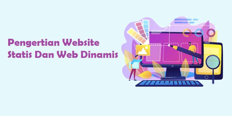 Pengertian Website Statis Dan Web Dinamis