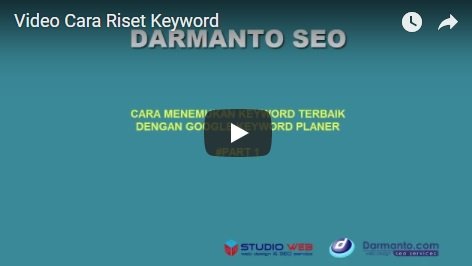 Video Cara Riset Keyword Terbaik Dengan Menggunakan Google Keyword Planner