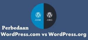 Apa Perbedaan Antara WordPress.com VS WordPress.org