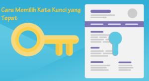Cara Memilih Kata Kunci yang Tepat