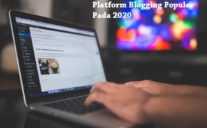 Platform Blogging Populer Pada 2020