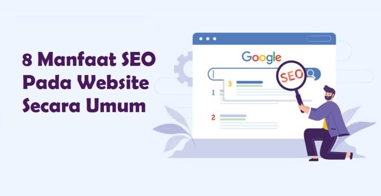 Manfaat SEO Pada Website Secara Umum adalah