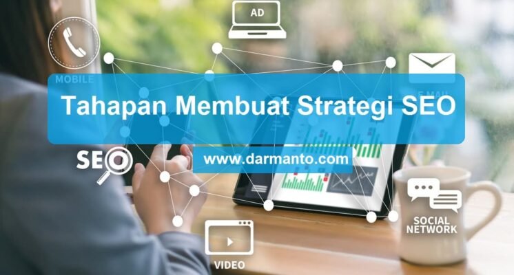 jelaskan tahapan membuat strategi seo