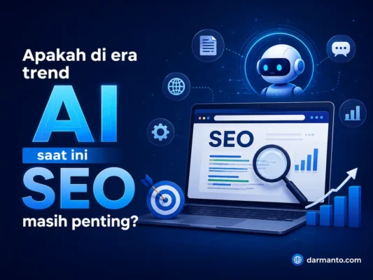 Apakah SEO Masih Penting di Era AI? Ini Jawaban dan Faktanya